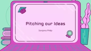 pitching our ideas