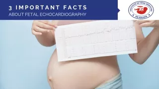 3 Important Facts About Fetal Echocardiography