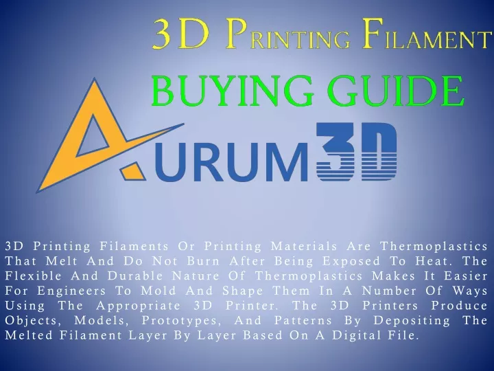 3d printing filaments or printing materials