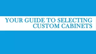 Your Guide To Selecting Custom cabinets
