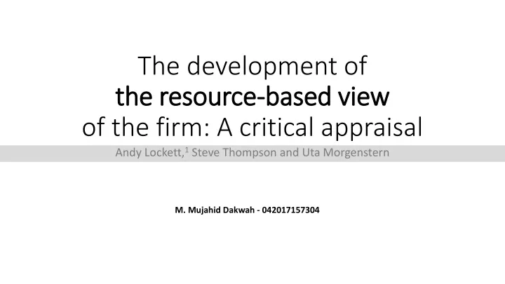 the development of the resource based view of the firm a critical appraisal