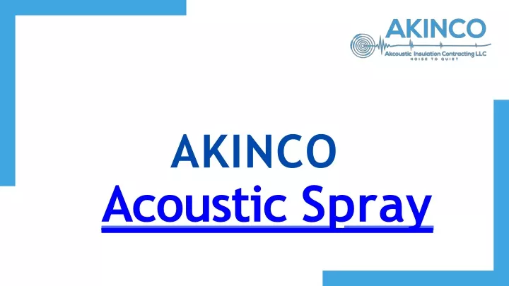 akinco acoustic spray