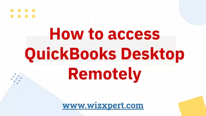 how to access quickbooks desktop remotely