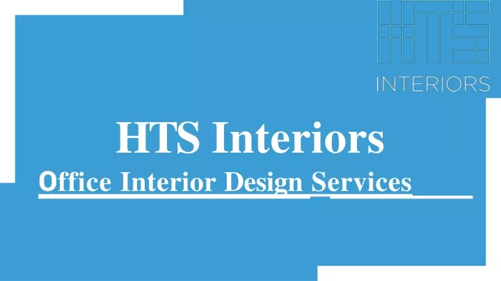 hts interiors o ffice interior design services