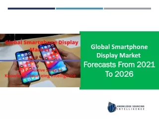 Global Smartphone Display Market to grow at a CAGR of 5.70%  (2026-2019)