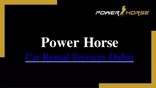 Car rental services Dubai | Power Horse