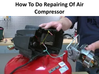 how to do repairing of air compressor
