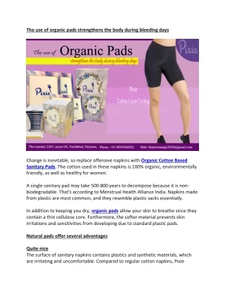 The use of organic pads strengthens the body during bleeding days