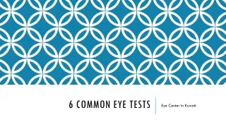 6 Common Eye Tests At an Eye Center