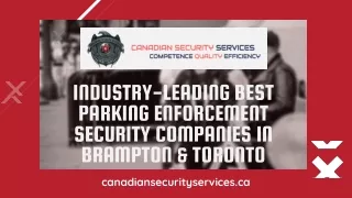 Industry-Leading Best Parking Enforcement Security Companies in Toronto