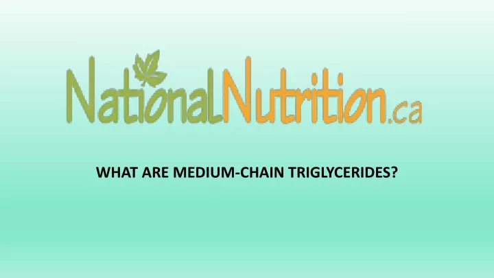 what are medium chain triglycerides