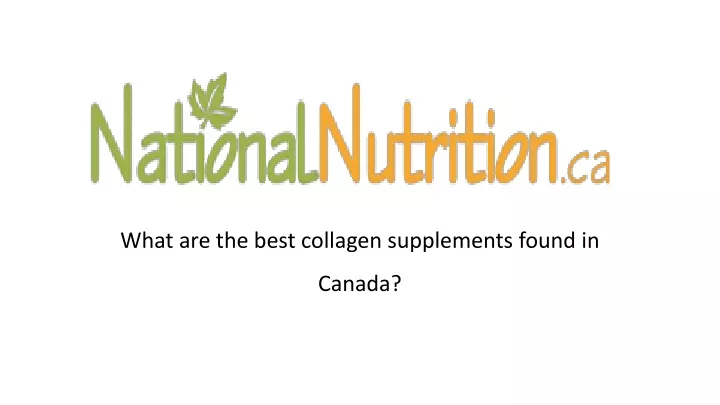 what are the best collagen supplements found in canada