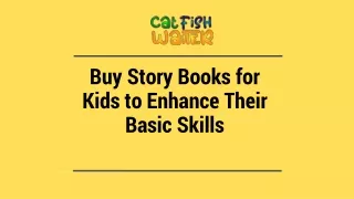 Buy Story Books for Kids to Enhance Their Basic Skills