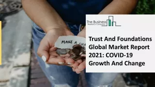 trust and foundations global market report 2021