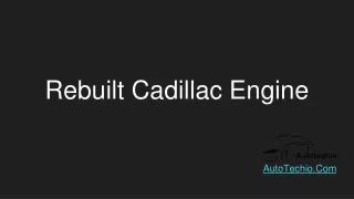 Rebuilt Cadillac Engine PPT