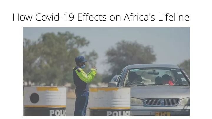 how covid 19 effects on africa s lifeline