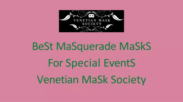 best masquerade masks for special events venetian mask society
