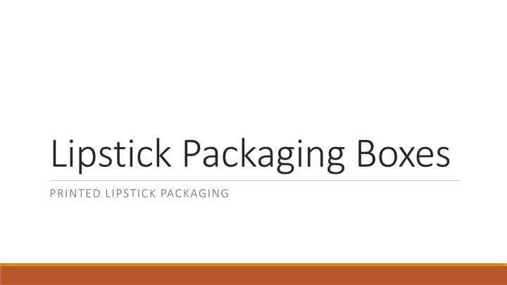 lipstick packaging boxes