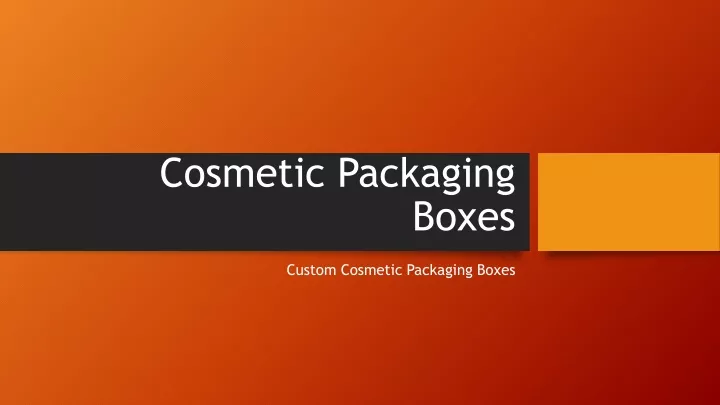 cosmetic packaging boxes