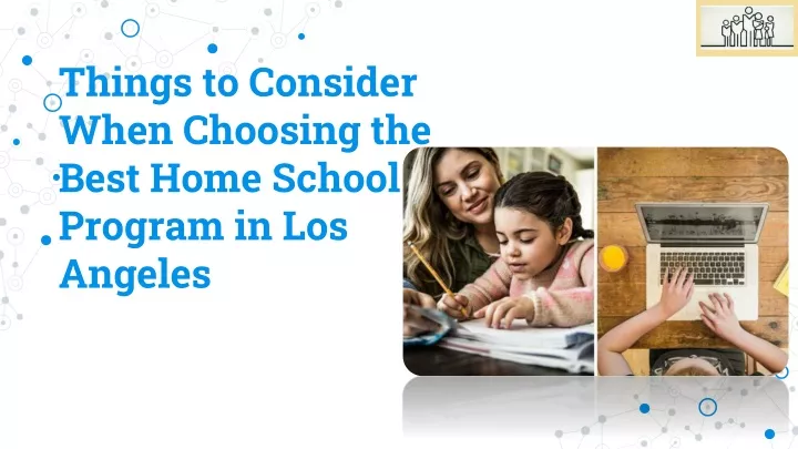 things to consider when choosing the best home school program in los angeles