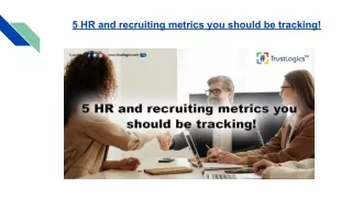 5 HR and recruiting metrics you should be tracking | TrustLogics