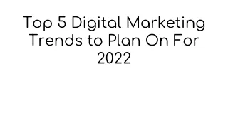 Top 5 Digital Marketing Trends to Plan On For 2022