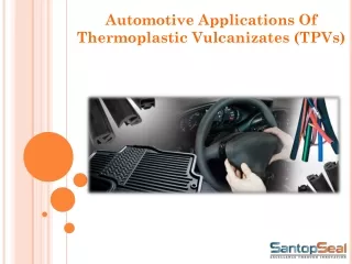 Automotive Applications of Thermoplastic vulcanizates (TPVs)