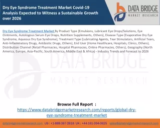 Dry Eye Syndrome Treatment Market Covid-19 Analysis Expected to Witness a Sustainable Growth over 2026