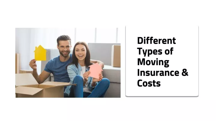 different types of moving insurance costs