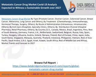 Metastatic Cancer Drug Market Covid-19 Analysis Expected to Witness a Sustainable Growth over 2027