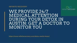 We Provide 247 Medical Attention During Your Detox In Austin Get a Doctor to Monitor You