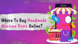 Where To Buy Handmade Mexican Dress Online