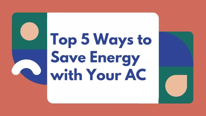 top 5 ways to save energy with your ac