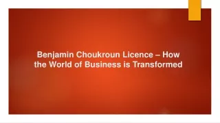 Benjamin Choukroun Licence – How the World of Business is Transformed