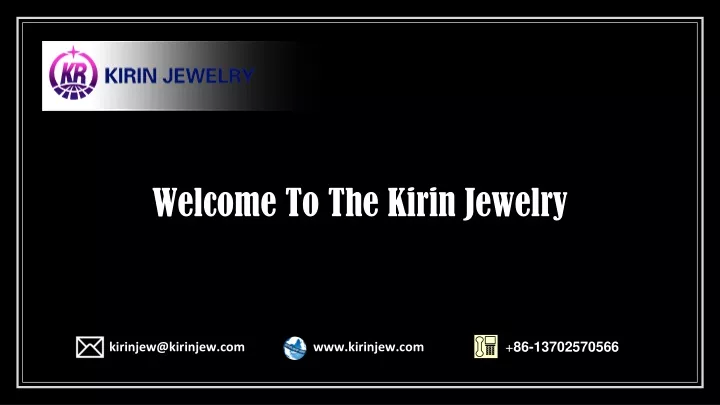 welcome to the kirin jewelry
