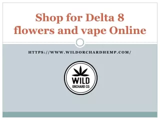 Shop for Delta 8 flowers and vape Online - Wild Orchard
