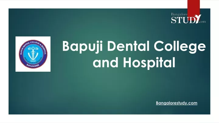 bapuji dental college and hospital