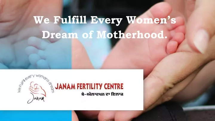 we fulfill every women s dream of motherhood