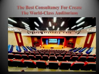 The Best Consultancy For Create The World-Class Auditorium