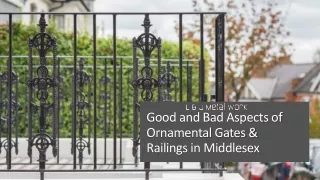 Good and Bad Aspects of Ornamental Gates & Railings in Middlesex