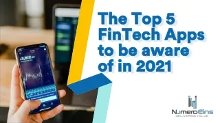 The Top 5 FinTech Apps to Be Aware Of in 2021