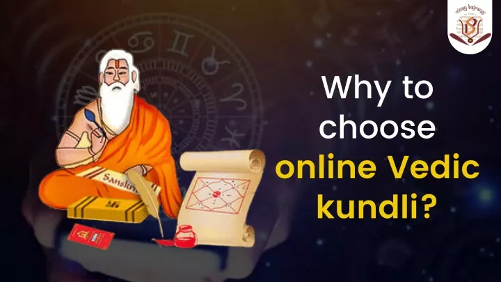 why to choose online vedic kundli