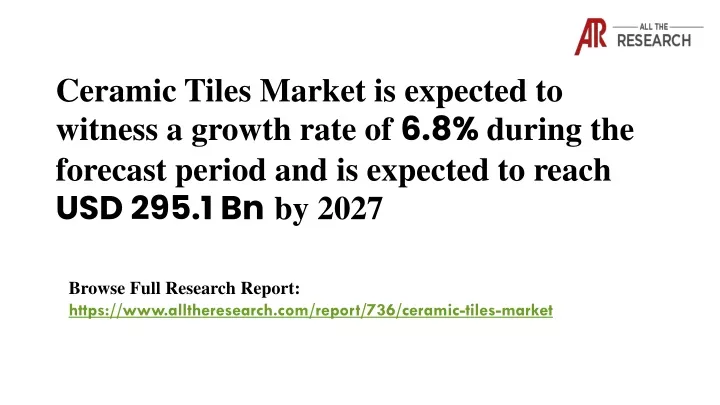 ceramic tiles market is expected to witness