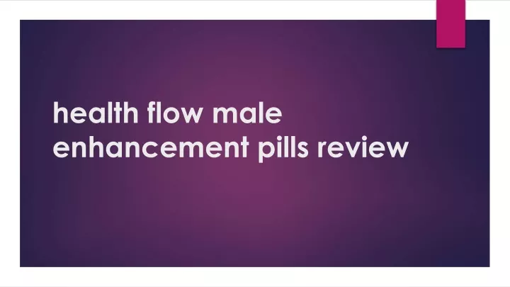 health flow male enhancement pills review