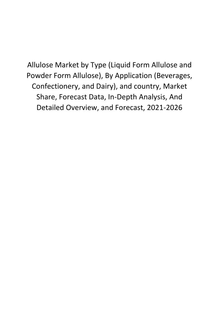 allulose market by type liquid form allulose