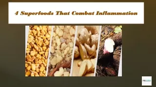 4 Superfoods That Combat Inflammation