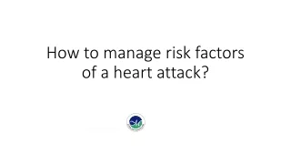 How to manage risk factors of a heart attack