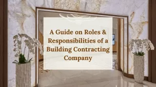 A Guide on Roles and Responsibilities of a Building Contracting Company