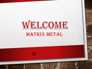 Matrix Metal