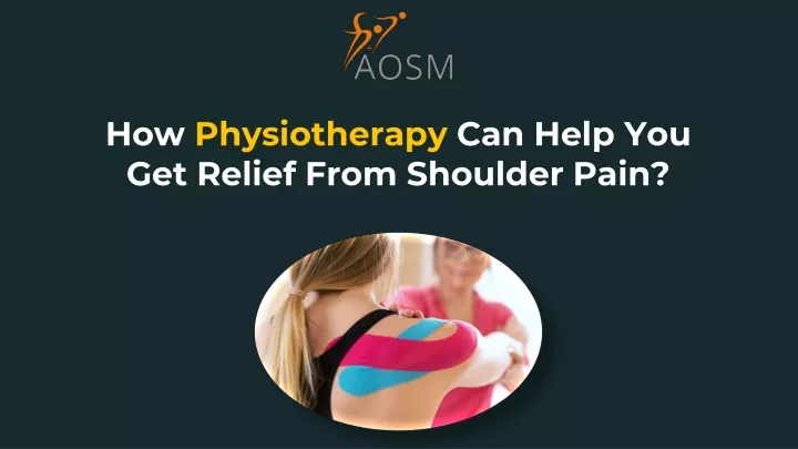 how physiotherapy can help you get relief from shoulder pain